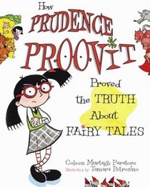 How Prudence Proovit Proved the Truth About Fairy Tales
