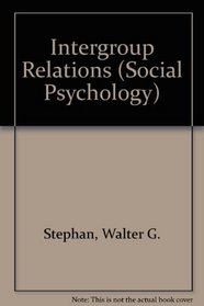 Intergroup Relations (Brown  Benchmark's Social Psychology Series.)