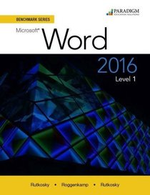 Benchmark Series: Microsoft Word 2016 Level 1: Text with Workbook