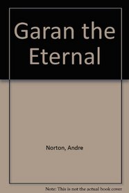 Garan the Eternal