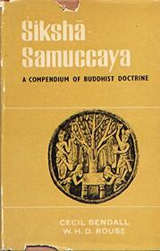 Siksha Samuccaya of Santideva: A Compendium of Buddhist Doctrine