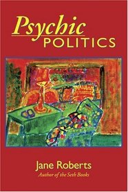 Psychic Politics: An Aspect Psychology Book (Classics in Consciousness)
