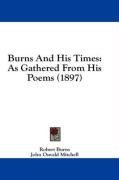 Burns And His Times: As Gathered From His Poems (1897)