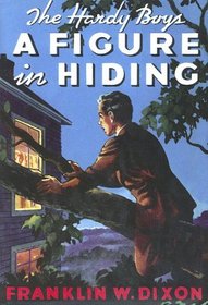 A Figure in Hiding (Hardy Boys (Hardcover))