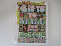 Gifts To Make/For Grownup (Millbrook's Holiday Crafts for Kids Series)