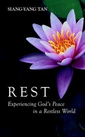 Rest: Experiencing God's Peace in a Restless World