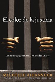 El color de la justicia: La nueva segregacin racial en Estados Unidos (Spanish Edition)