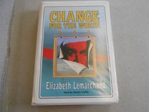 Change for the Worse: Unabridged