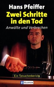 Zwei Schritte in den Tod. Anwlte und Verbrechen.