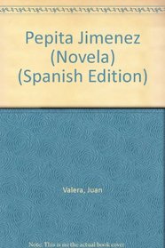 Pepita Jimenez (Novela) (Spanish Edition)
