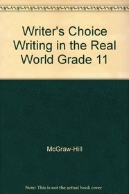 Writer's Choice Writing in the Real World Grade 11