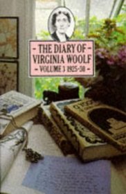 The Diary of Virginia Woolf, Vol. 3: 1925-30