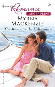 The Maid and the Millionaire (Harlequin Romance, No 3938) (Larger Print)