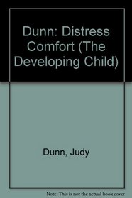 Distress and Comfort (The Developing Child)