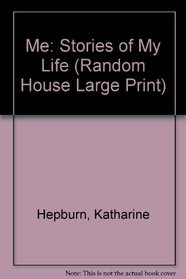 Me: Stories of My Life (Random House Large Print (Cloth/Paper))