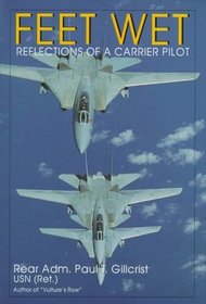 Feet Wet: Reflections of a Carrier Pilot (Schiffer Military History)