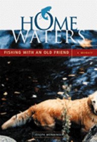 Home Waters: Fishing With an Old Friend