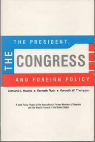 The President, the Congress, and Foreign Policy