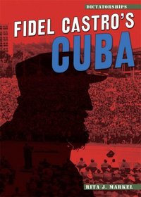 Fidel Castro's Cuba (Dictatorships)