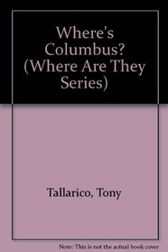 Where's Columbus? (Where Are They Series)