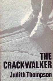 The crackwalker: A play