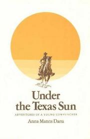 Under the Texas Sun: Adventures of a Texas Cowpuncher