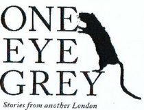 The Collected One Eye Grey: Queen Rat and Other Tales
