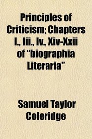 Principles of Criticism; Chapters I., Iii., Iv., Xiv-Xxii of 