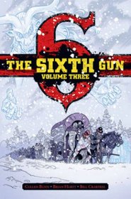 The Sixth Gun Deluxe Edition: Volume 3 Hardcover