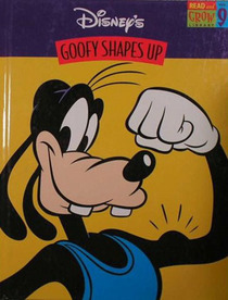 Goofy Shapes Up (Disney's Read and Grow Library, Vol 9)