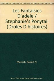 Les Fantaisies D'adele (Droles D'histoires) (French Edition)