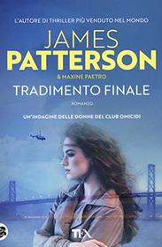 Tradimento finale (15th Affair) (Women's Murder Club, Bk 15) (Italian Edition)