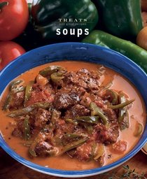 Soups: Just Great Recipes (Treats series)