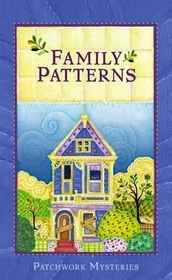 Family Patterns (Patchwork Mysteries, Bk 1) (Large Print)