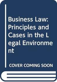 Business Law, Principles and Cases in the Legal Envionment, Study Guide