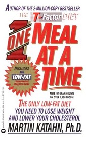 One Meal at a Time : The Only Low Fat Diet You Need to Lose Weight and Lower Your Cholesterol