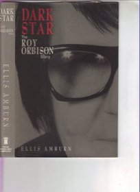 Dark Star: Tragic Story of Roy Orbison