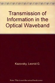 Transmission of Information in the Optical Waveband