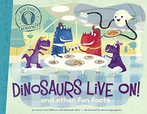 Dinosaurs Live On! (Turtleback School & Library Binding Edition) (Did You Know?)