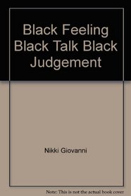 Black Feeling, Black Talk, Black Judgement