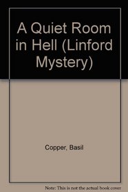 A Quiet Room in Hell (Linford Mystery)