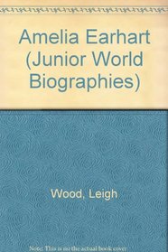 Amelia Earhart (Junior World Biographies)