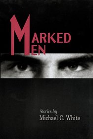 Marked Men: Stories