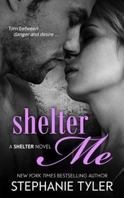Shelter Me: A Shelter Novel (Volume 1)