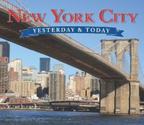 New York City: Yesterday & Today