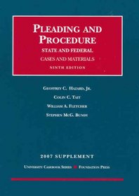 Pleading and Procedure, State and Federal, Cases and Materials, 9th, 2007 Supplement (University Casebook Series)