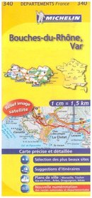 Bouches-du-Rhone, Var Road Map 340 (Michelin 1:150,000 France Series, 340)