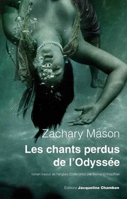 Les chants perdus de l'Odyssée (French Edition)
