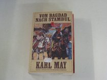 Von Bagdad nach Stambul: Reiseerzahlung (Heyne-Buch ; Nr. 2906) (German Edition)