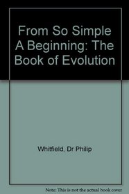 From So Simple a Beginning: The Book of Evolution